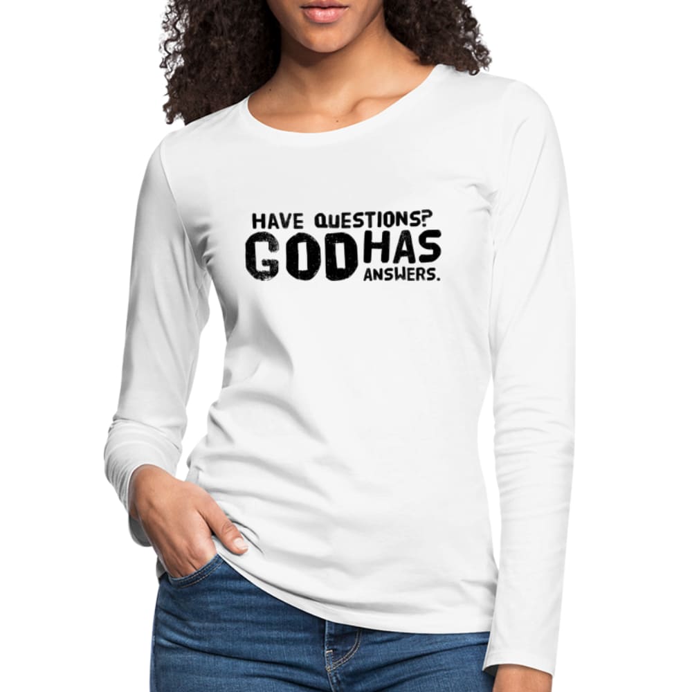 Womens Long Sleeve Graphic Tee Have Questions? God Has Answers Word Art Print