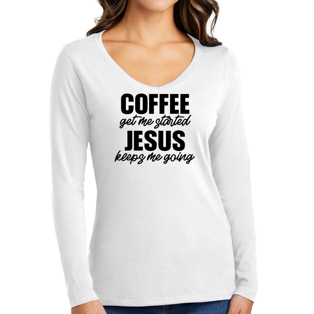 Womens Long Sleeve V-neck Graphic T-shirt Coffee Get Me Started, - Womens