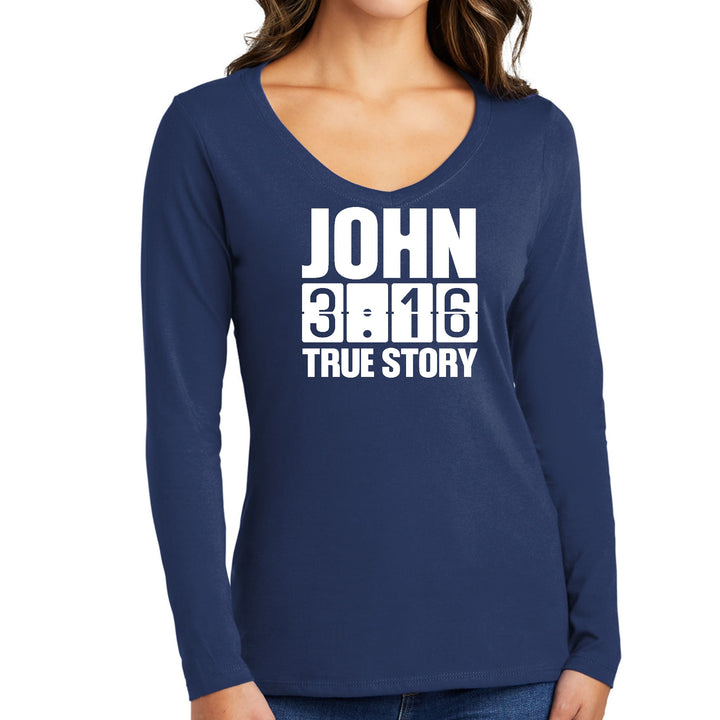 Womens Long Sleeve V-neck Graphic T-shirt John 3:16 True Story Print - Womens