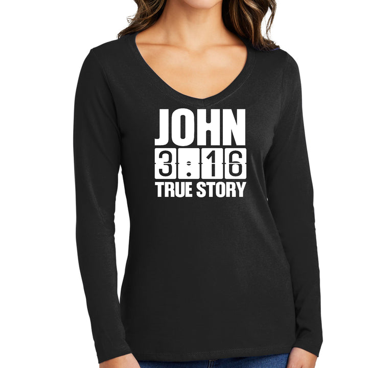 Womens Long Sleeve V-neck Graphic T-shirt John 3:16 True Story Print - Womens