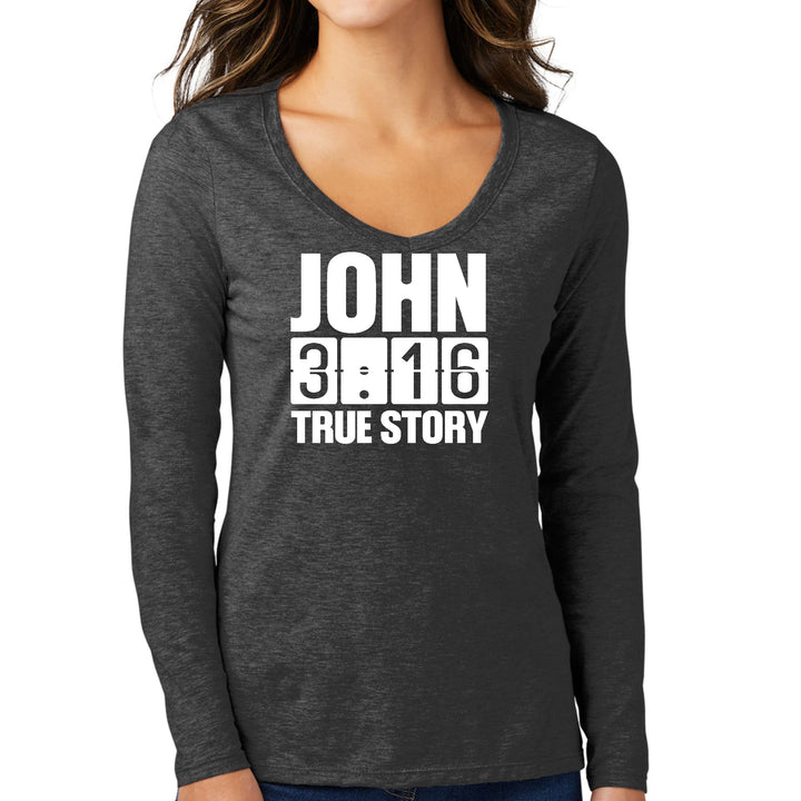 Womens Long Sleeve V-neck Graphic T-shirt John 3:16 True Story Print - Womens