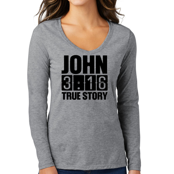 Womens Long Sleeve V-neck Graphic T-shirt John 3:16 True Story Print - Womens