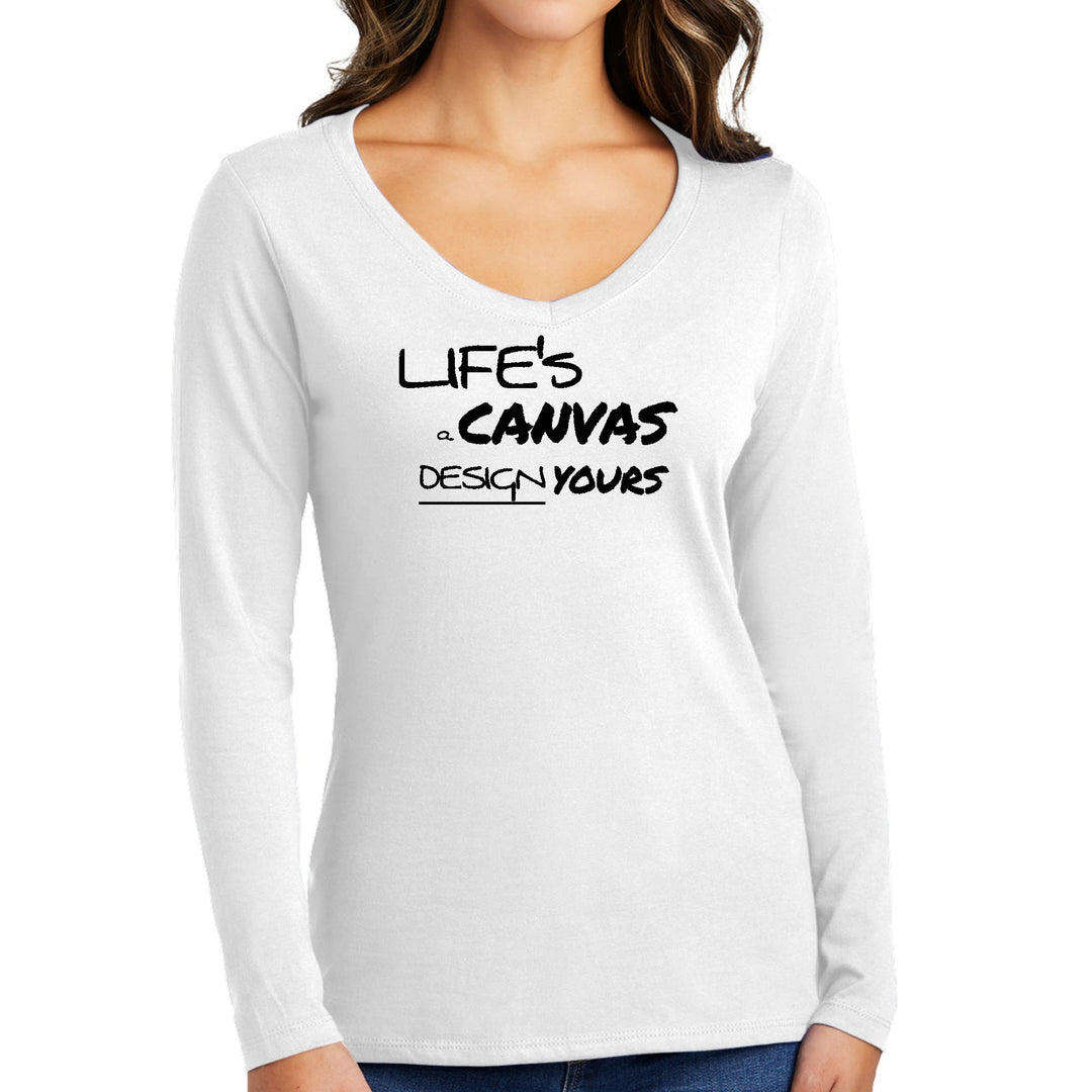 Womens Long Sleeve V-neck Graphic T-shirt Life’s a Canvas Design - Womens