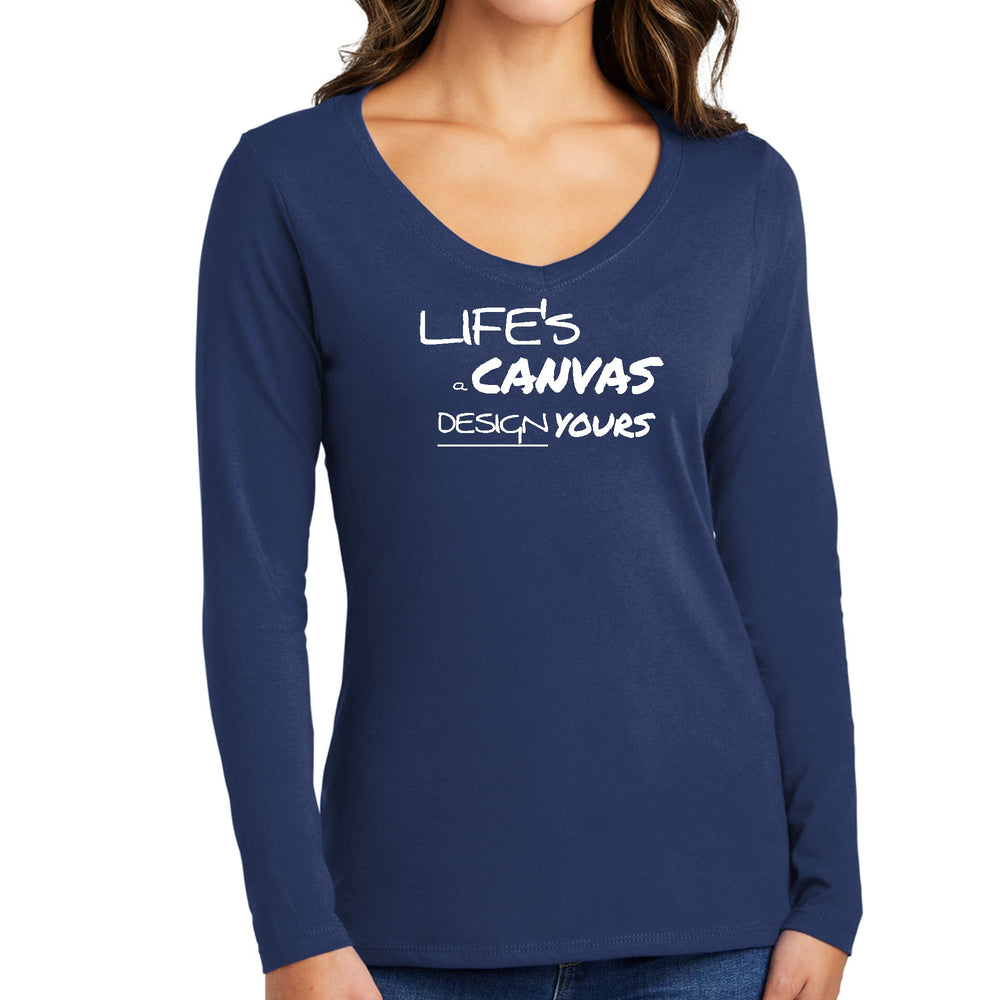 Womens Long Sleeve V-neck Graphic T-shirt - Life’s a Canvas Design