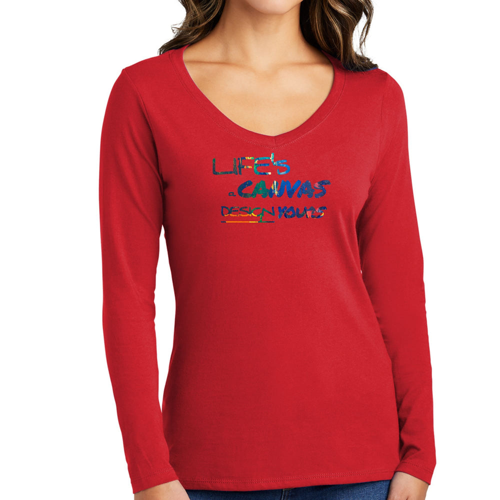 Womens Long Sleeve V-neck Graphic T-shirt Life’s a Canvas Design - Womens