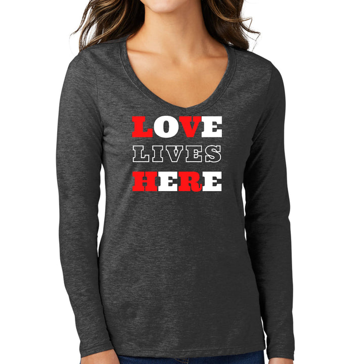 Womens Long Sleeve V-neck Graphic T-shirt Love Lives Here Christian - Womens