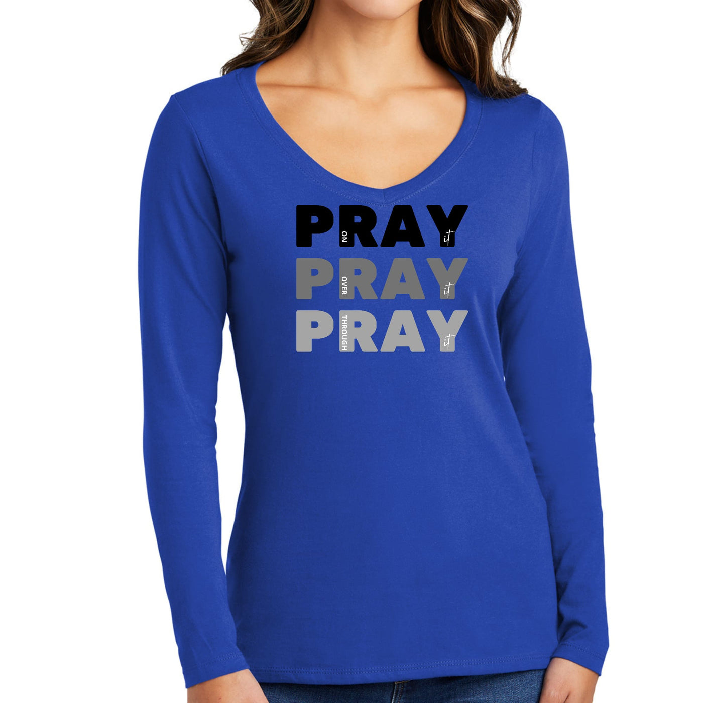 Womens Long Sleeve V-neck Graphic T-shirt Pray On It Over It Through - Womens