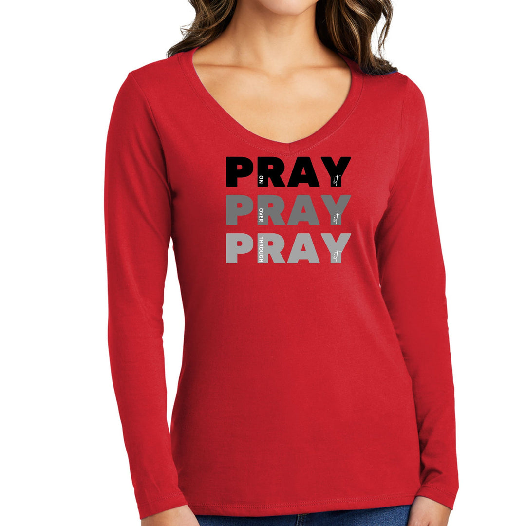 Womens Long Sleeve V-neck Graphic T-shirt Pray on it Over it Through - Womens