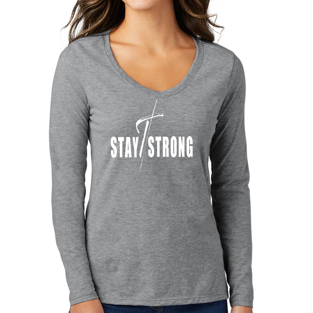 Womens Long Sleeve V-neck Graphic T-shirt - Stay Strong with Cross