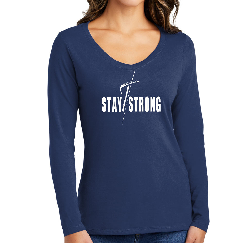 Womens Long Sleeve V-neck Graphic T-shirt - Stay Strong with Cross