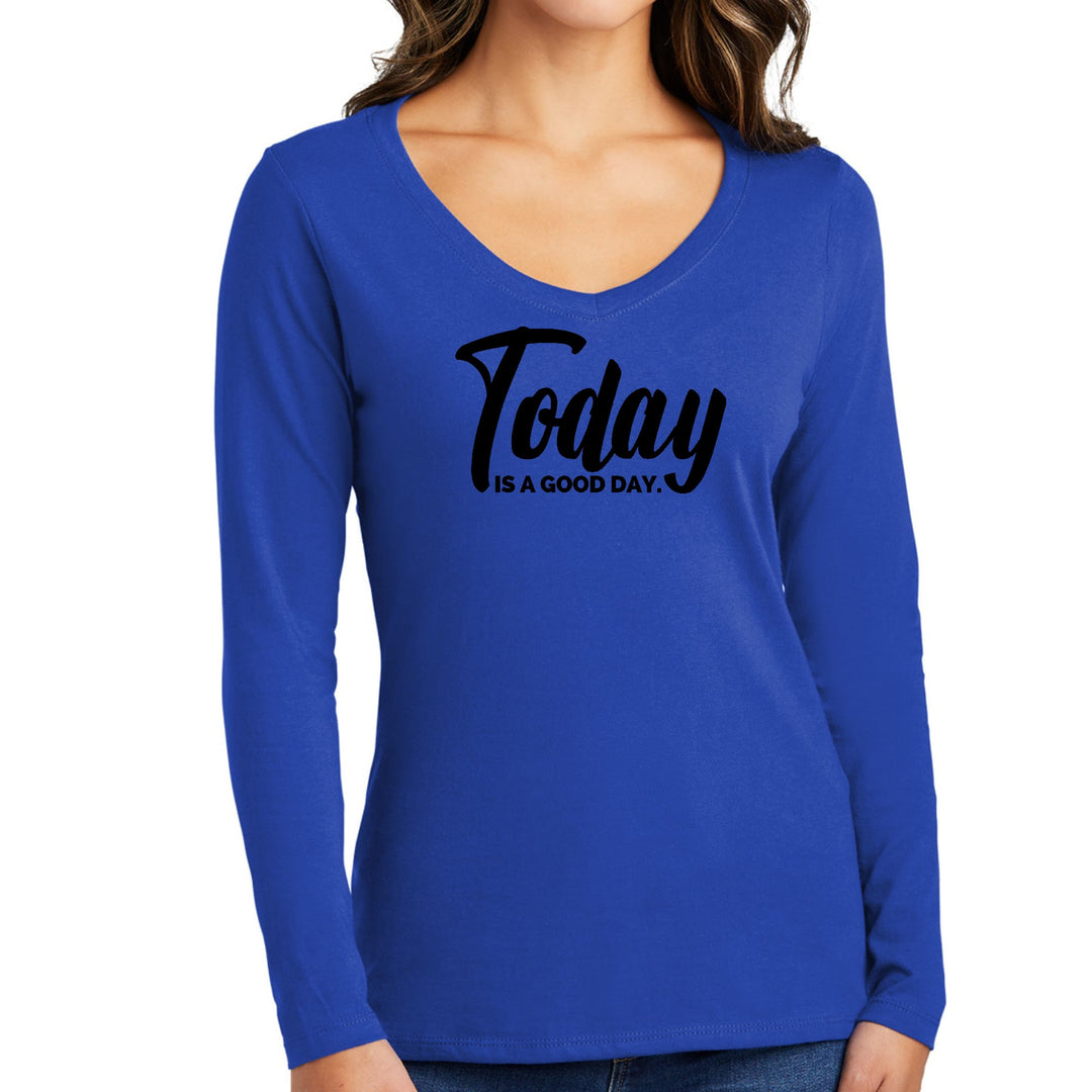 Womens Long Sleeve V-neck Graphic T-shirt Today is a Good Day Black - Womens