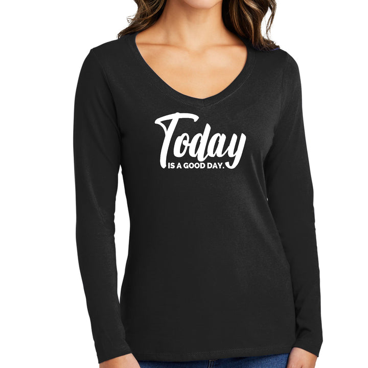 Womens Long Sleeve V-neck Graphic T-shirt Today is a Good Day - Womens