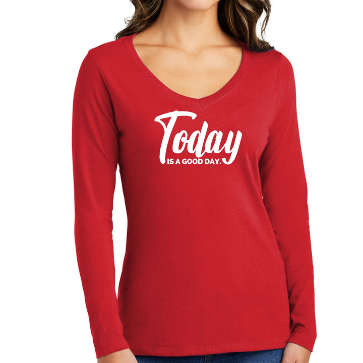 Womens Long Sleeve V-neck Graphic T-shirt Today is a Good Day - Womens