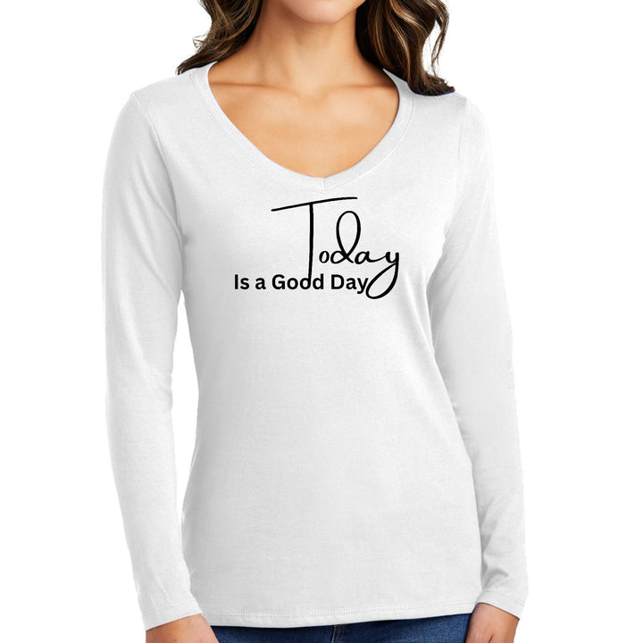 Womens Long Sleeve V-neck Graphic T-shirt Today is a Good Day - Womens