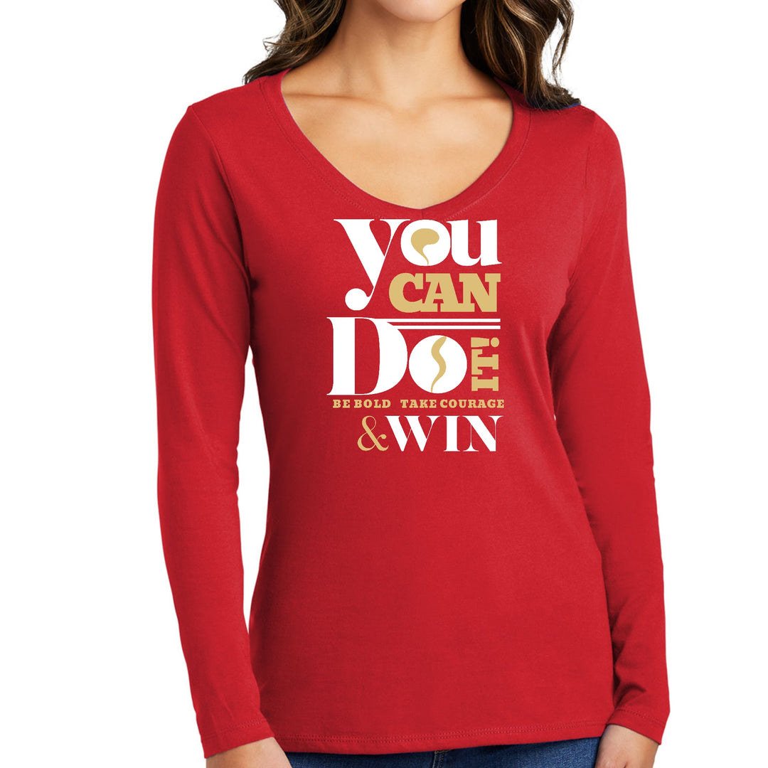 Womens Long Sleeve V-neck Graphic T-shirt you can do it - be Bold - Womens