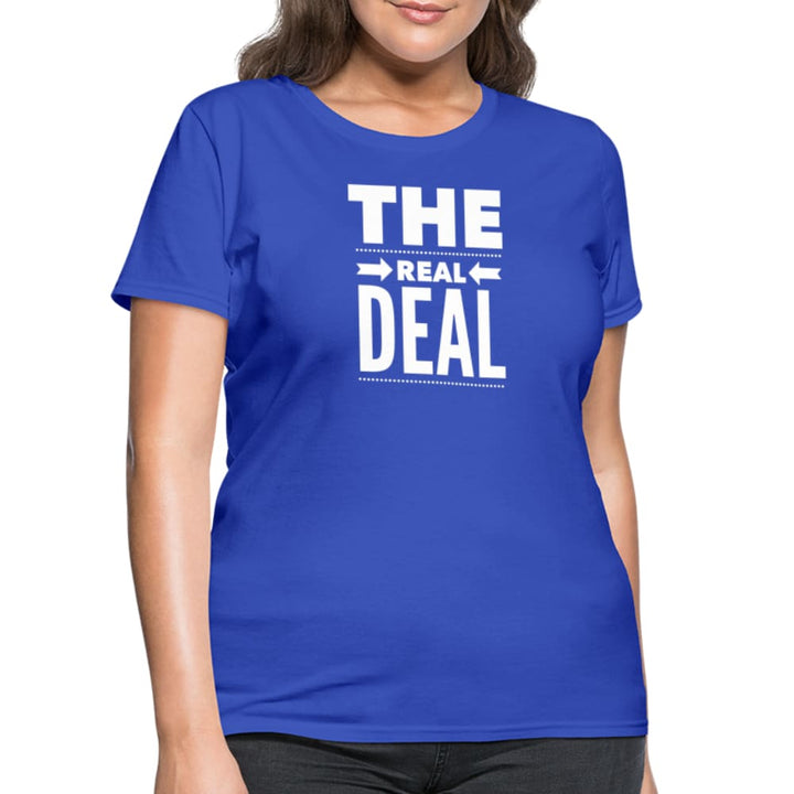 Womens T-shirt the Real Deal Double Arrow Affirmation - Womens | T-Shirts