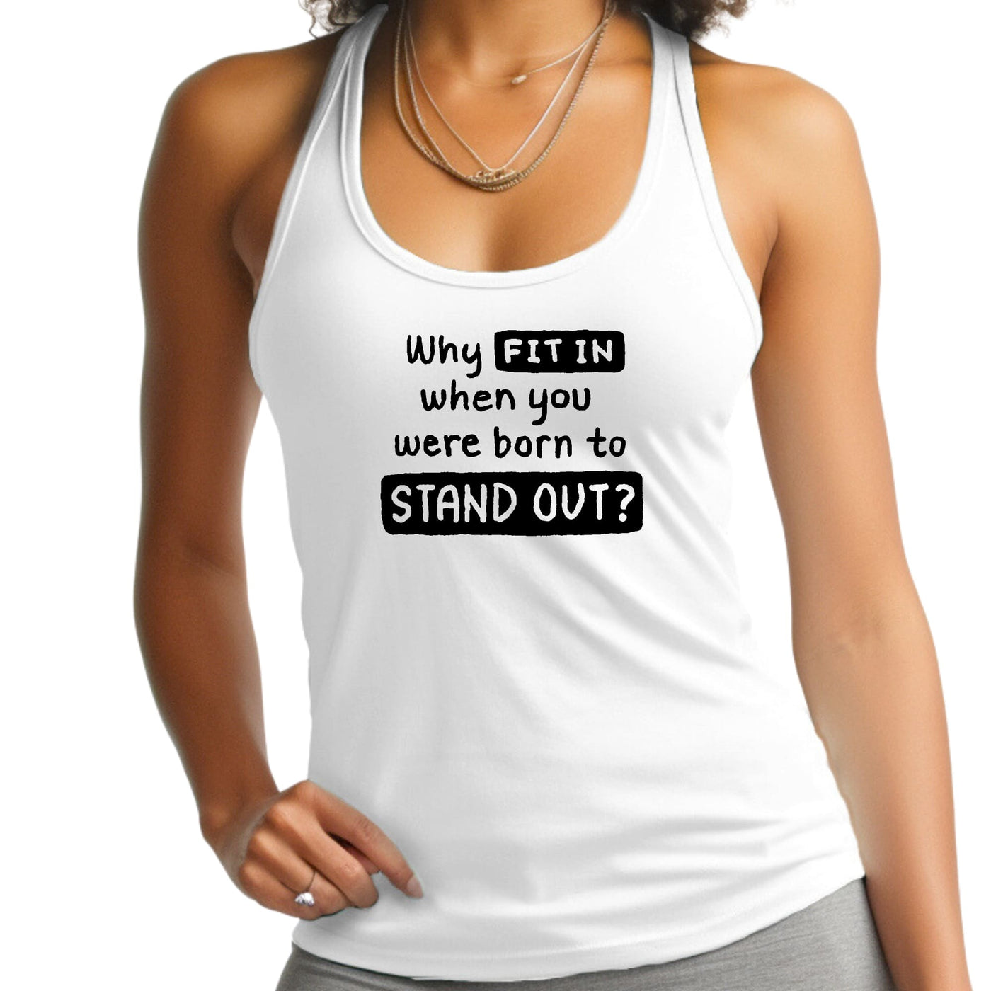 Womens Tank Top Fitness Shirt Why Fit In When You Were Born To Stand - Womens