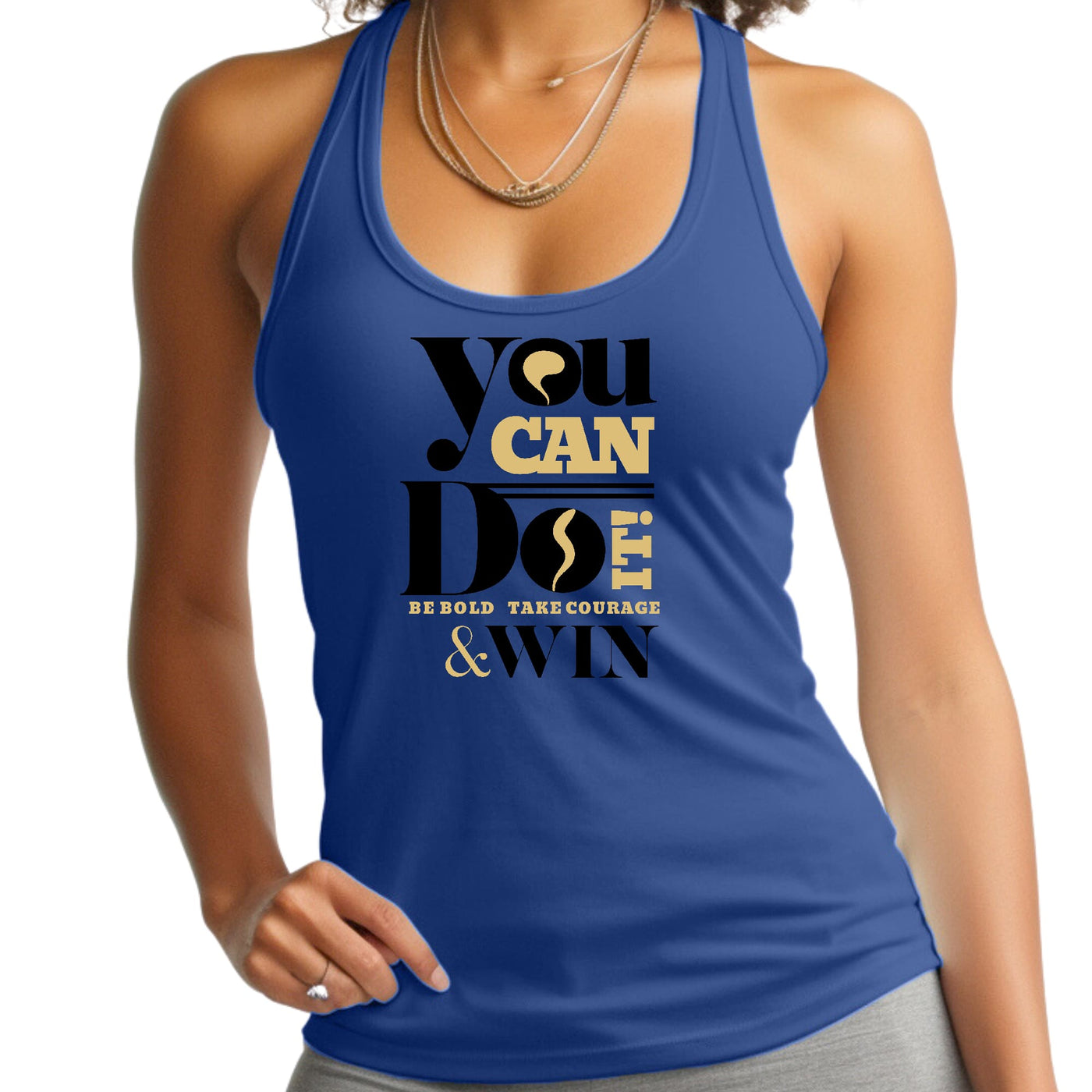 Womens Tank Top Fitness Shirt You Can Do It Be Bold Take Courage Win - Womens