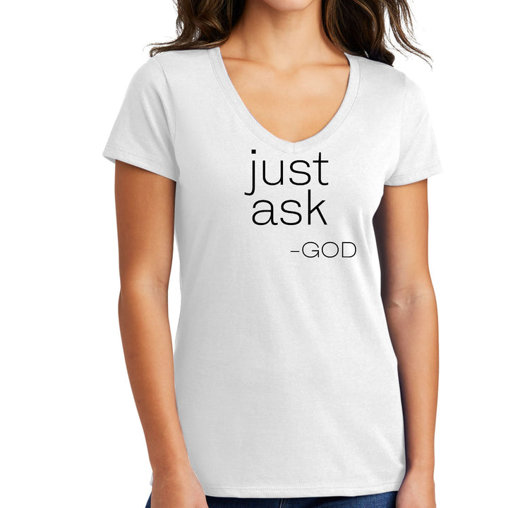 Womens V-neck Graphic T-shirt Say It Soul ’just Ask-god’ Statement - Womens