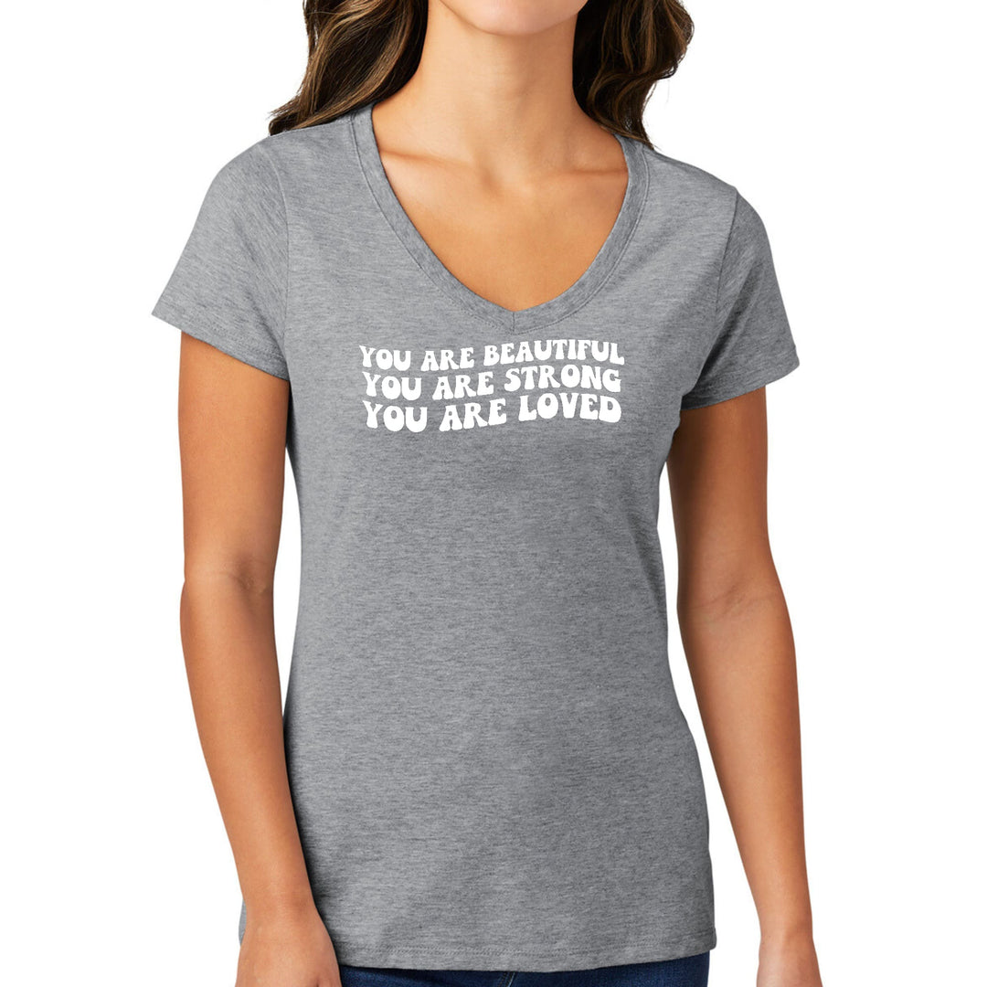 Womens V-neck Graphic T-shirt you are Beautiful Strong Loved - Womens