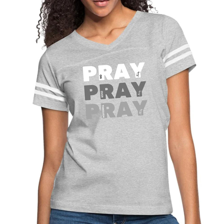 Womens Vintage Sport Graphic T-shirt - Pray on it Over it Through