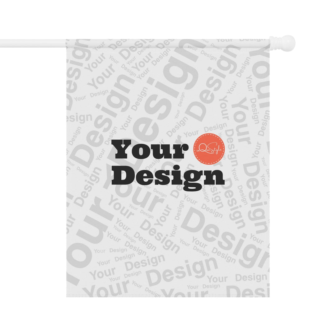 Your Design - Custom Yard Flag / House Banner - Custom/Banners