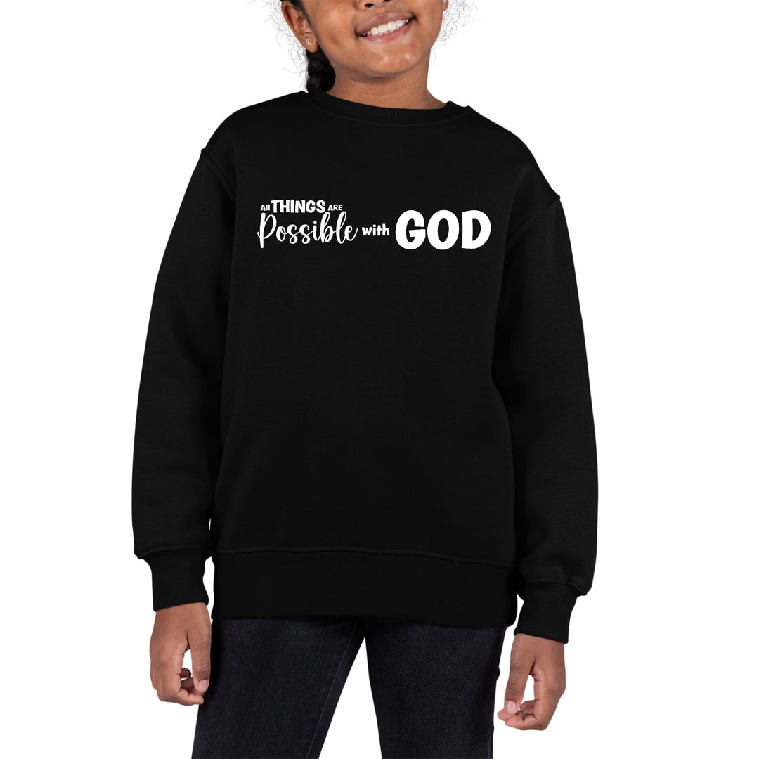 Youth Graphic Sweatshirt All Things are Possible with God - Girls | Sweatshirts