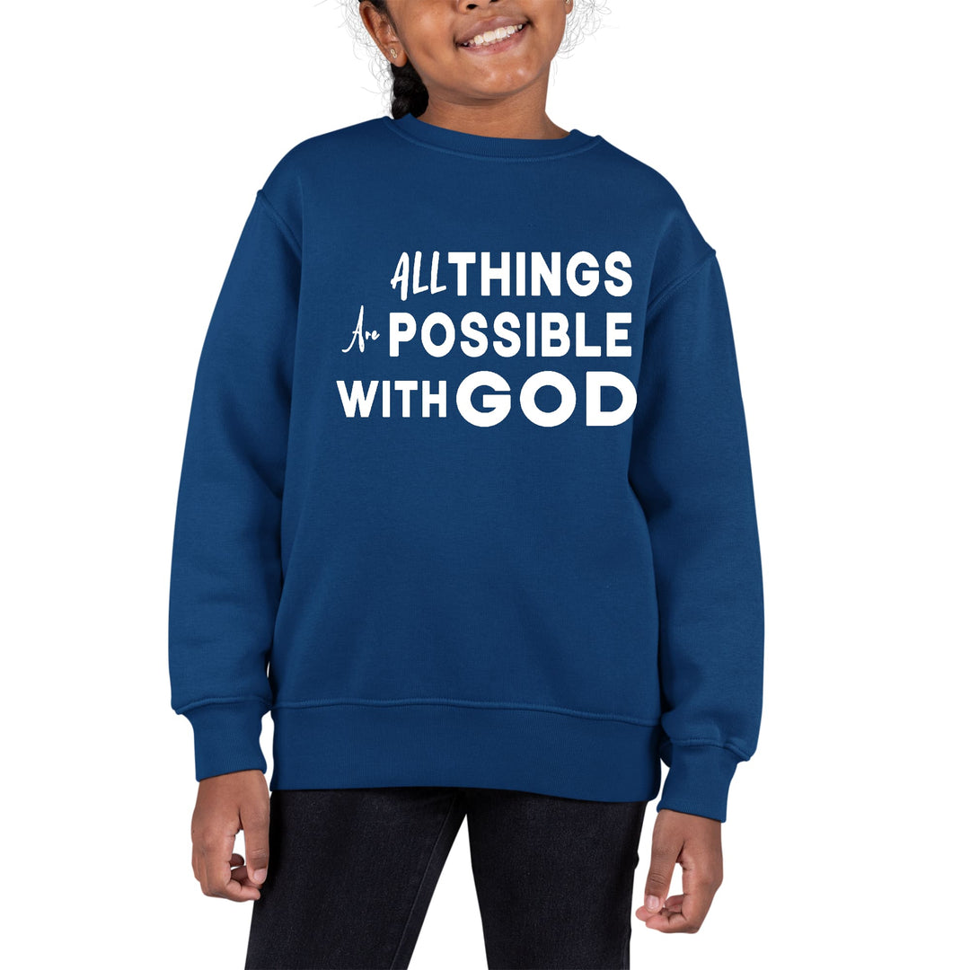 Youth Graphic Sweatshirt All Things are Possible with God - Girls | Sweatshirts