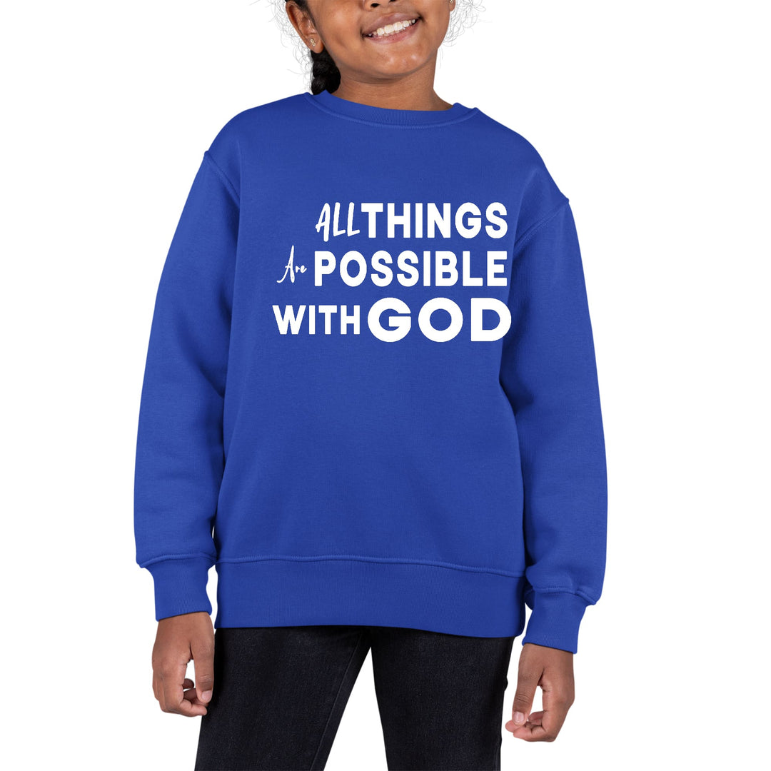 Youth Graphic Sweatshirt All Things are Possible with God - Girls | Sweatshirts