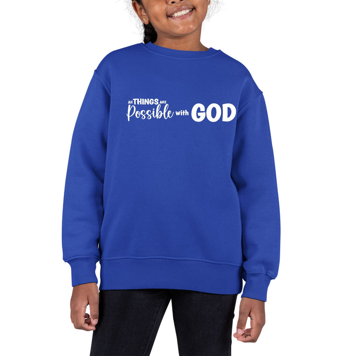 Youth Graphic Sweatshirt All Things are Possible with God - Girls | Sweatshirts