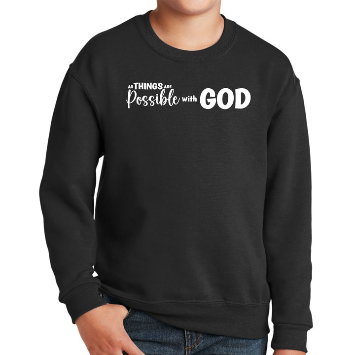 Youth Graphic Sweatshirt All Things are Possible with God - Youth | Sweatshirts