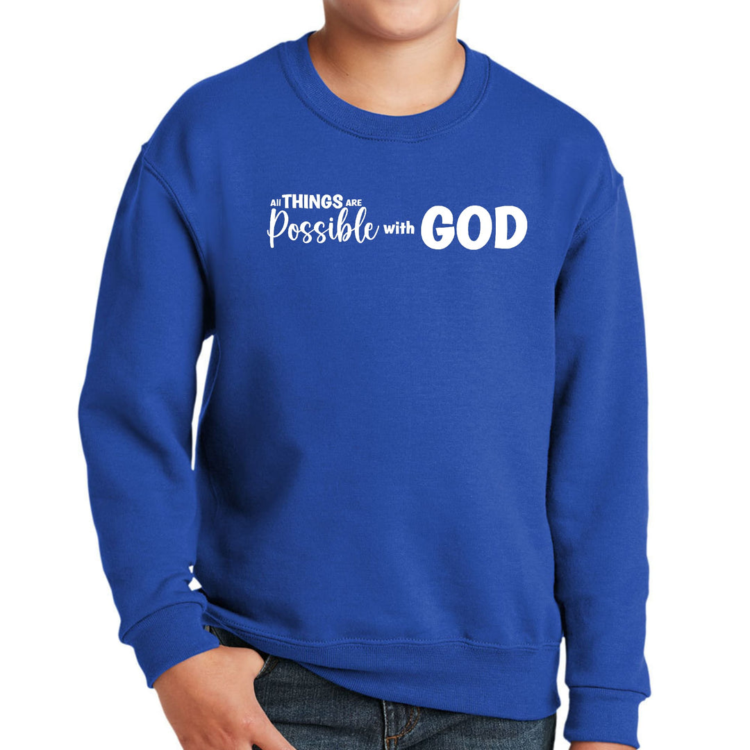 Youth Graphic Sweatshirt All Things are Possible with God - Youth | Sweatshirts