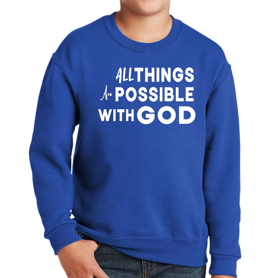 Youth Graphic Sweatshirt All Things are Possible with God - Youth | Sweatshirts