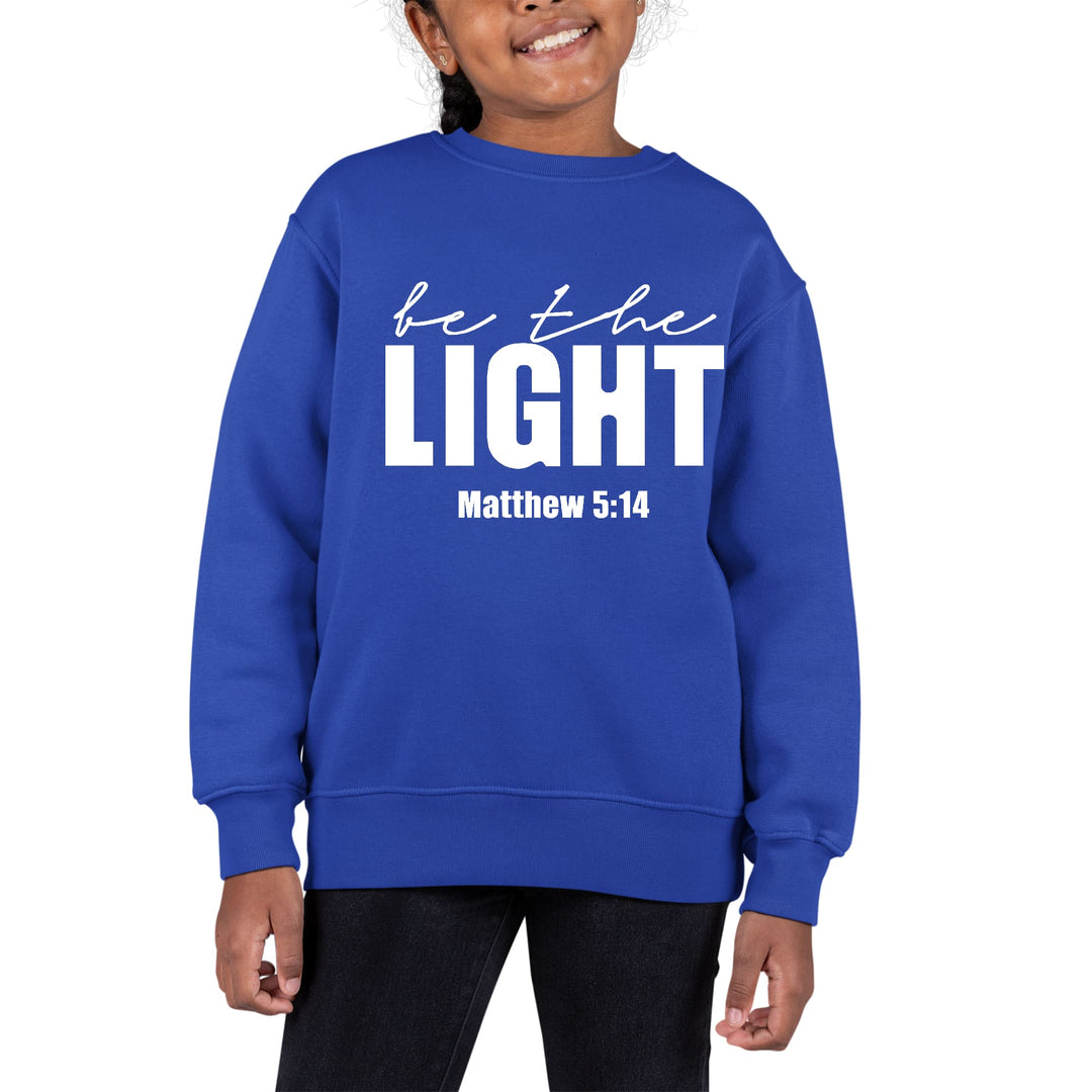 Youth Graphic Sweatshirt be the Light Inspirational Art Illustration - Girls