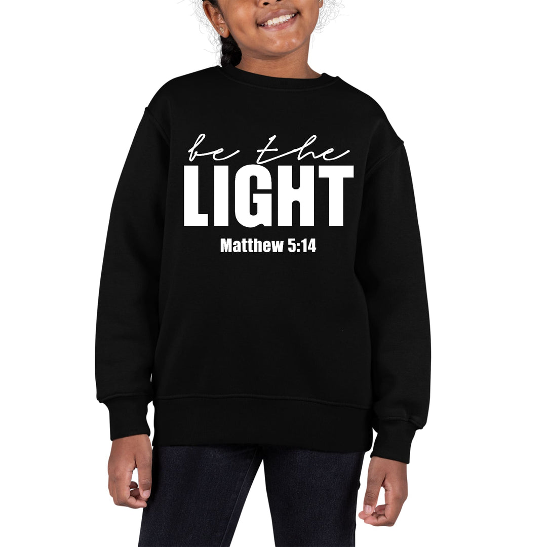 Youth Graphic Sweatshirt be the Light Inspirational Art Illustration - Girls