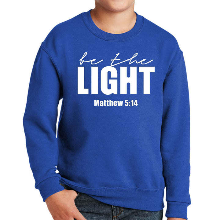 Youth Graphic Sweatshirt be the Light Inspirational Art Illustration - Youth