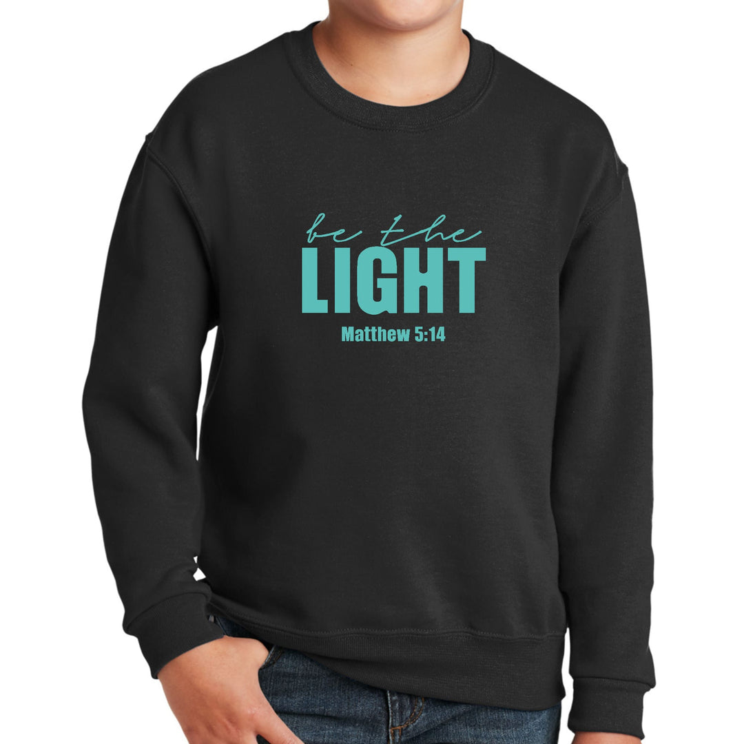 Youth Graphic Sweatshirt be the Light Print - Youth | Sweatshirts