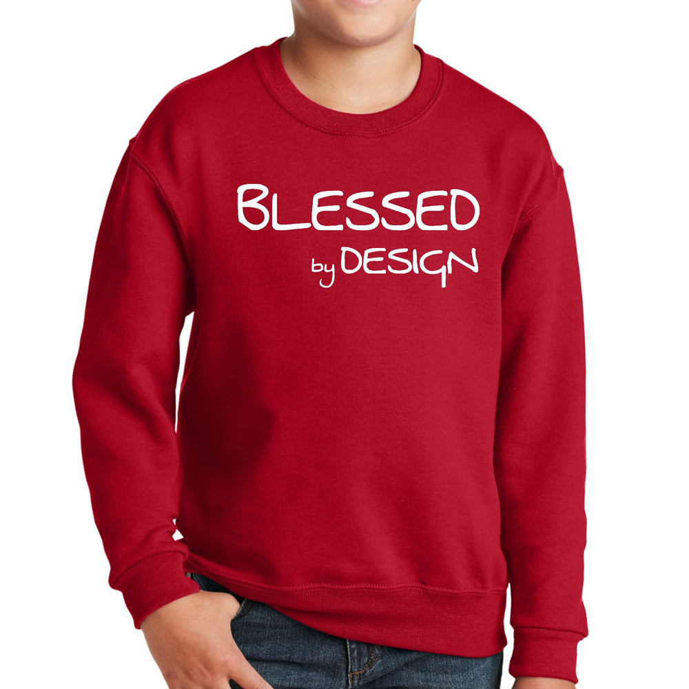 Youth Graphic Sweatshirt Blessed by Design - Inspirational Affirmation - Youth