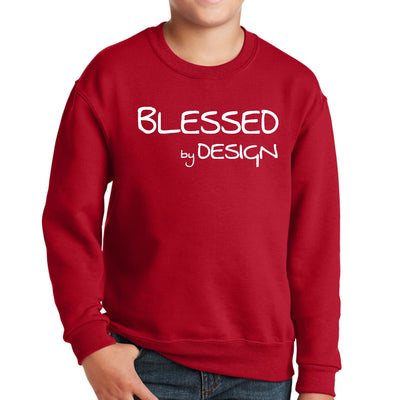 Youth Graphic Sweatshirt Blessed By Design - Inspirational Affirmation - Youth
