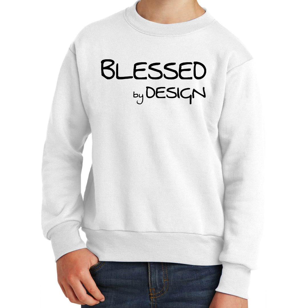 Youth Graphic Sweatshirt Blessed by Design - Inspirational - Youth | Sweatshirts