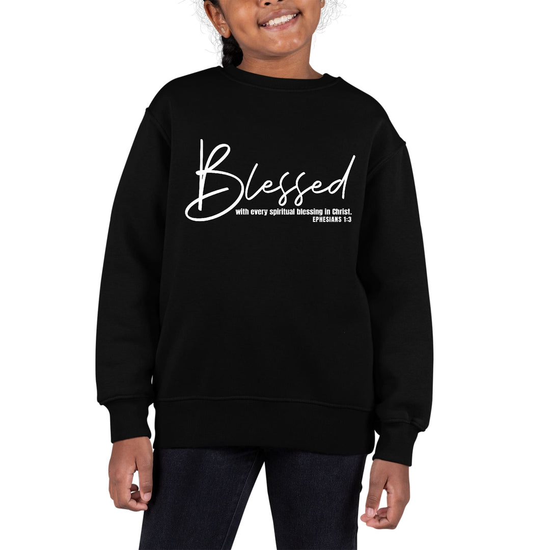 Youth Graphic Sweatshirt Blessed with Every Spiritual Blessing White - Girls