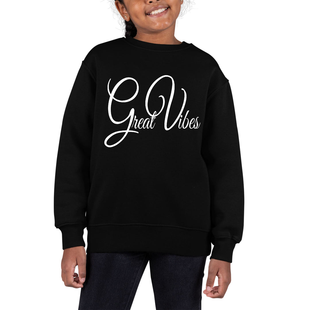 Youth Graphic Sweatshirt Great Vibes - Girls | Sweatshirts