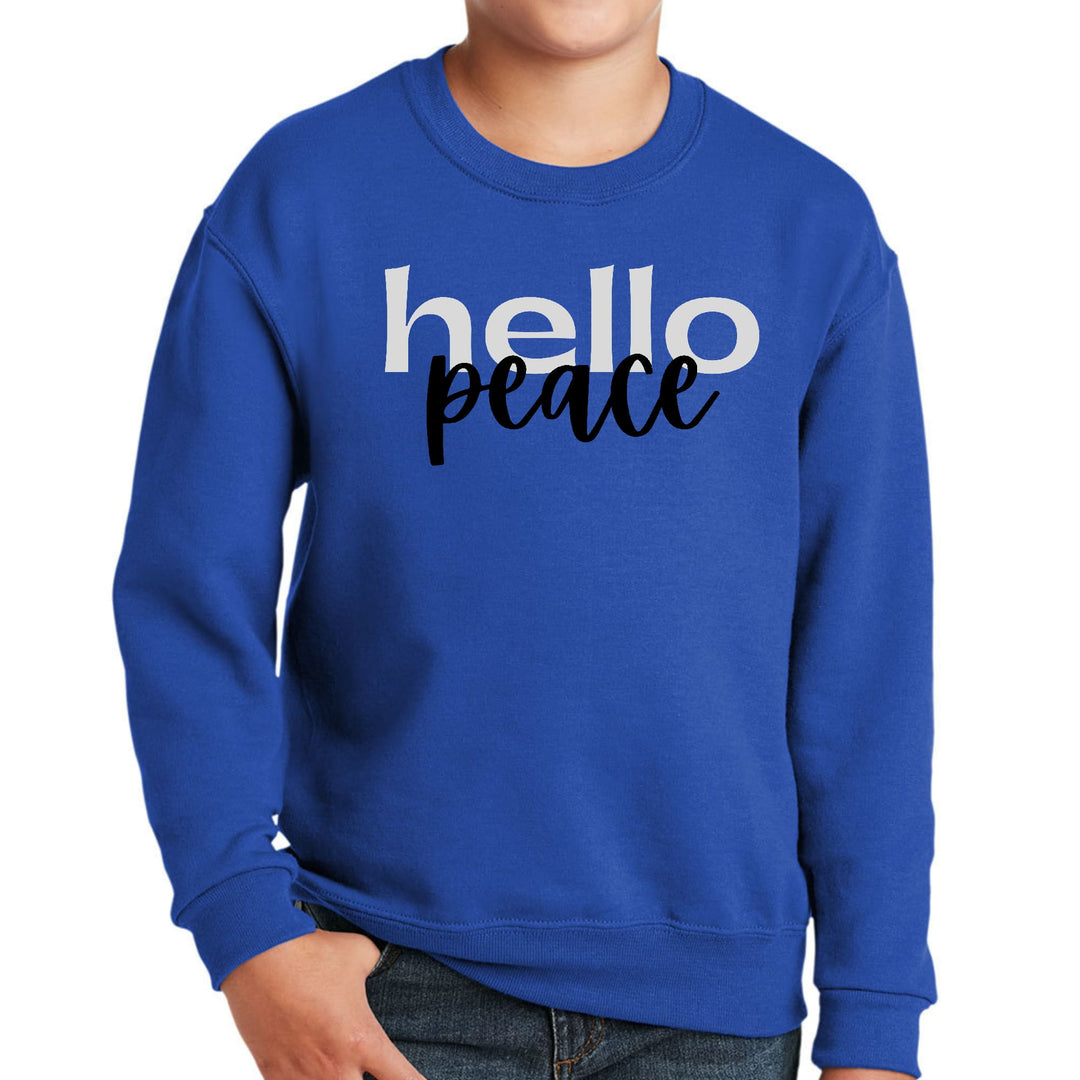 Youth Graphic Sweatshirt Hello Peace Motivational Peaceful Aspiration - Youth