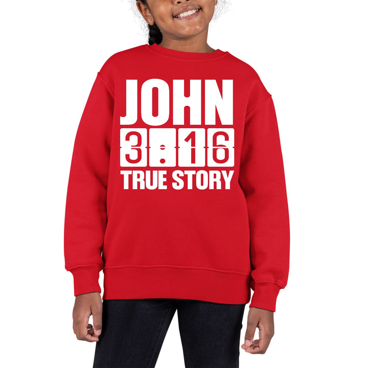 Youth Graphic Sweatshirt John 3:16 True Story Print - Girls/Sweatshirts