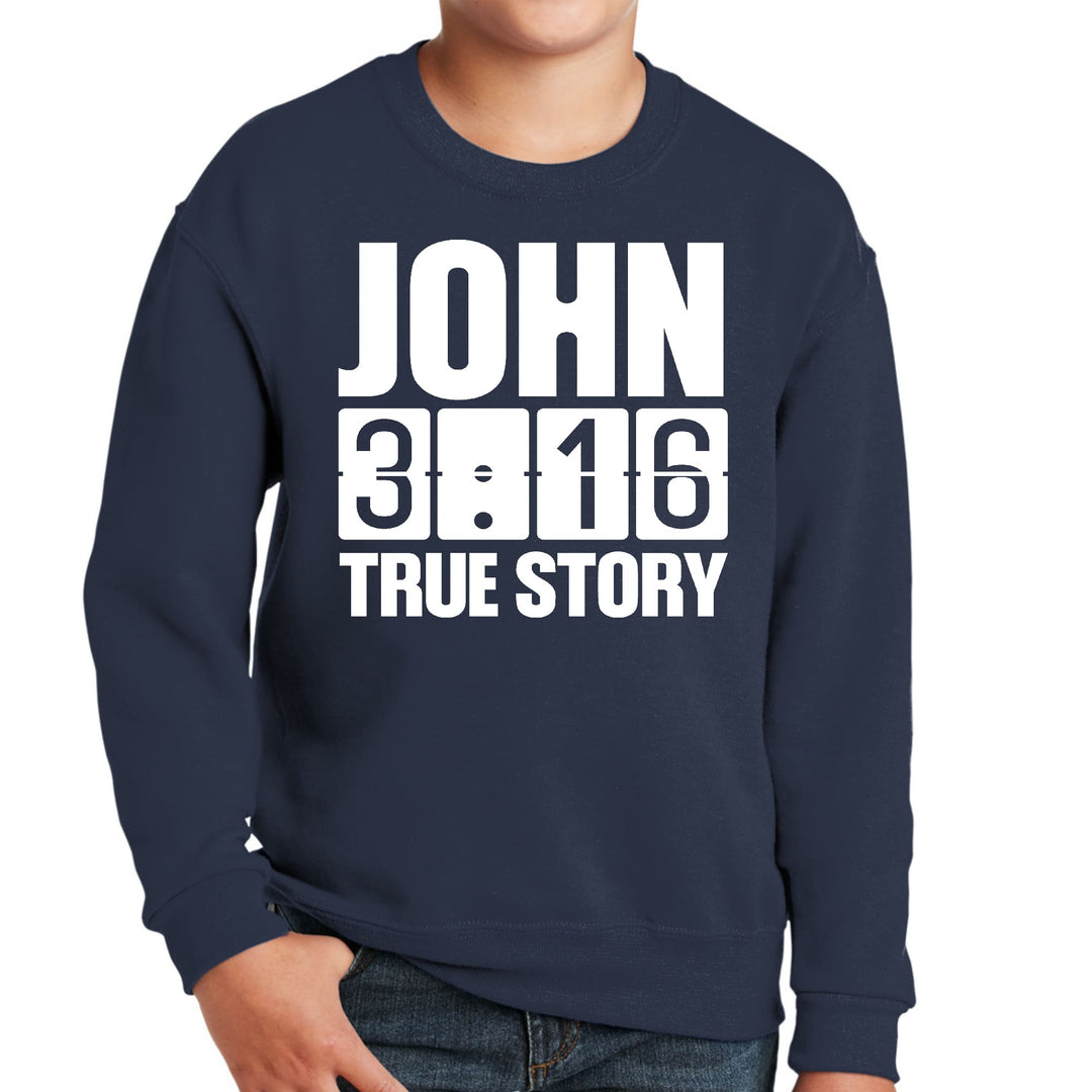 Youth Graphic Sweatshirt John 3:16 True Story Print - Youth | Sweatshirts