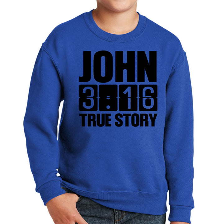 Youth Graphic Sweatshirt John 3:16 True Story Print - Youth | Sweatshirts