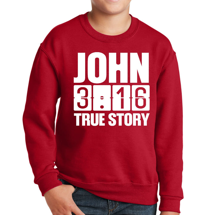 Youth Graphic Sweatshirt John 3:16 True Story Print - Youth/Sweatshirts