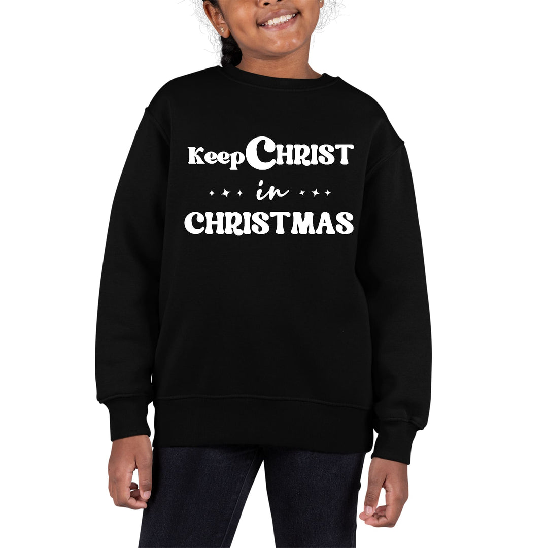 Youth Graphic Sweatshirt Keep Christ in Christmas Christian Holiday - Girls