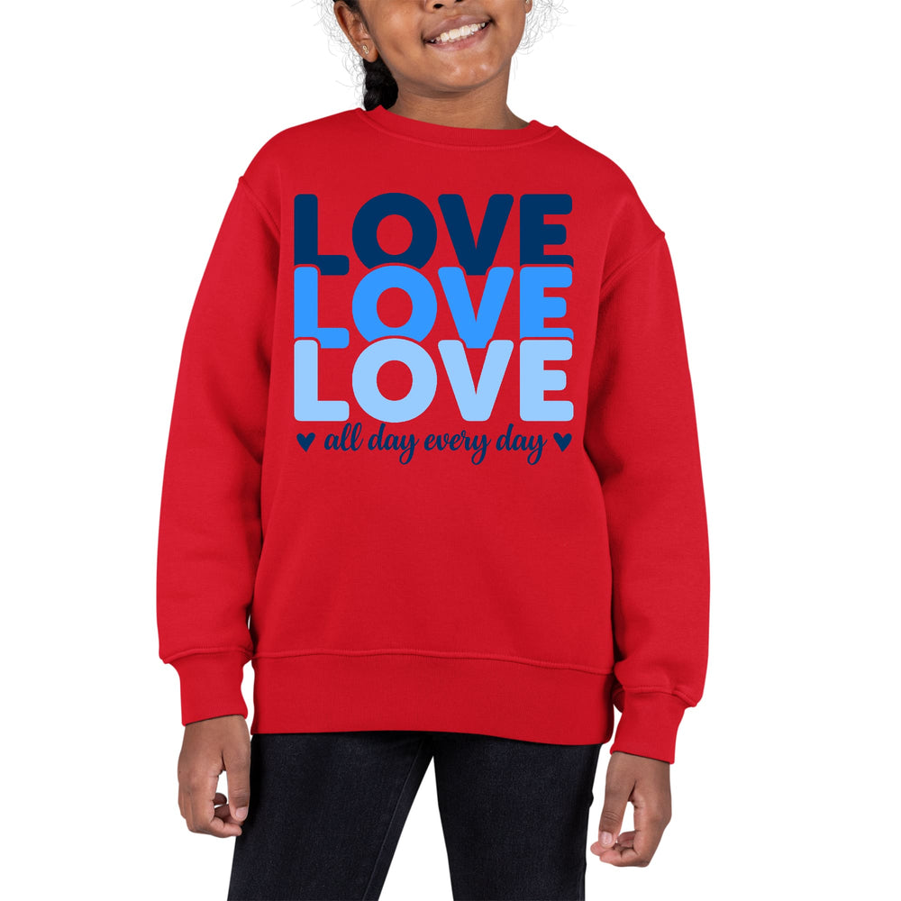 Youth Graphic Sweatshirt Love All Day Every Day Blue Print - Girls | Sweatshirts