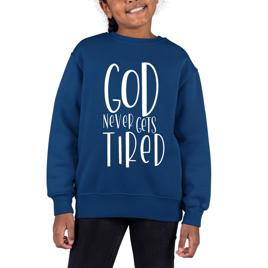 Youth Graphic Sweatshirt Say it Soul - God Never Gets Tired - Girls